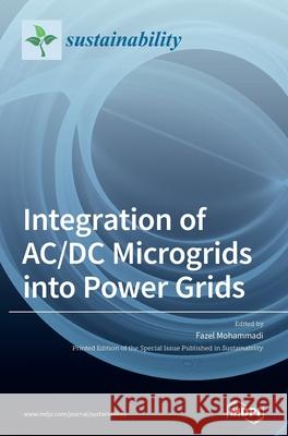 Integration of AC/DC Microgrids into Power Grids Fazel Mohammadi 9783039361809 Mdpi AG - książka