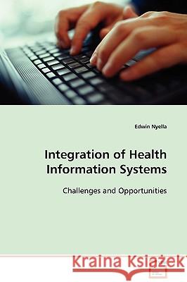 Integration of Health Information Systems Edwin Nyella 9783639066173 VDM Verlag - książka