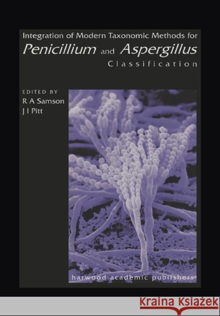 Integration of Modern Taxonomic Methods for Penicillium and Aspergillus Classification Robert A. Samson J. I. Pitt 9780367397968 CRC Press - książka