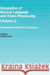 Integration of Natural Language and Vision Processing: Computational Models and Systems Mc Kevitt, Paul 9780792333791 Springer