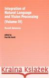 Integration of Natural Language and Vision Processing: Recent Advances Volume IV Mc Kevitt, Paul 9780792341147 Kluwer Academic Publishers