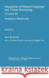 Integration of Natural Language and Vision Processing: (Volume II) Intelligent Multimedia Mc Kevitt, Paul 9780792337584 Springer