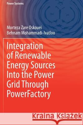Integration of Renewable Energy Sources Into the Power Grid Through Powerfactory Morteza Zar Behnam Mohammadi-Ivatloo 9783030443788 Springer - książka