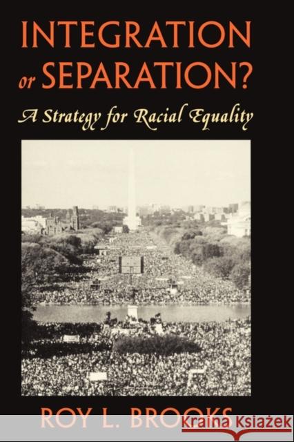 Integration or Separation?: A Strategy for Racial Equality Brooks, Roy L. 9780674456457 Harvard University Press - książka