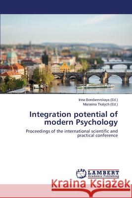 Integration potential of modern Psychology Bondarevskaya Irina 9783659514296 LAP Lambert Academic Publishing - książka