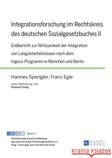 Integrationsforschung Im Rechtskreis Des Deutschen Sozialgesetzbuches II: Endbericht Zur Wirksamkeit Der Integration Von Langzeitarbeitslosen Nach Dem Egle, Franz 9783631646649 Peter Lang Gmbh, Internationaler Verlag Der W - książka