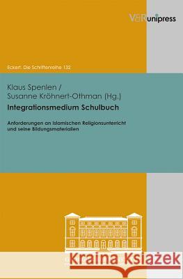 Integrationsmedium Schulbuch: Anforderungen an Islamischen Religionsunterricht Und Seine Bildungsmaterialien  9783847100201 V&R unipress - książka