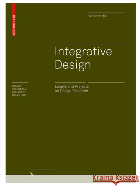 Integrative Design : Essays and Projects on Design Research  9783038216445 Birkhäuser - książka