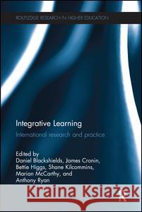 Integrative Learning: International Research and Practice Daniel Blackshields James Cronin Bettie Higgs 9781138291065 Routledge - książka