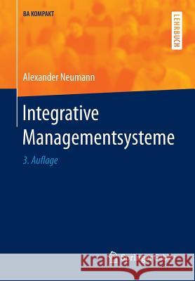 Integrative Managementsysteme Alexander Neumann 9783662479186 Springer Gabler - książka