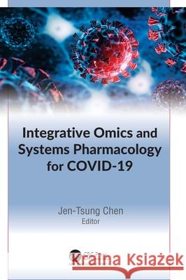 Integrative Omics and Systems Pharmacology for COVID-19  9781998511204 Apple Academic Press - książka