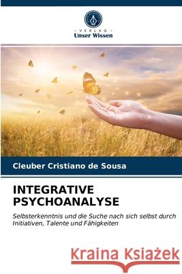 Integrative Psychoanalyse Cleuber Cristiano de Sousa 9786203509069 Verlag Unser Wissen - książka
