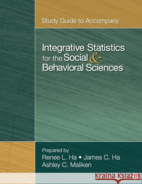 Integrative Statistics for the Social & Behavioral Sciences Ha, Renee R. 9781452205250 Sage Publications (CA) - książka