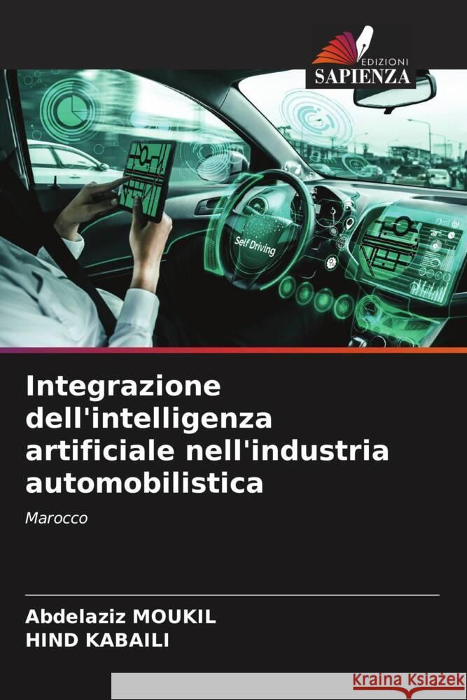 Integrazione dell'intelligenza artificiale nell'industria automobilistica Abdelaziz Moukil Hind Kabaili 9786206990536 Edizioni Sapienza - książka