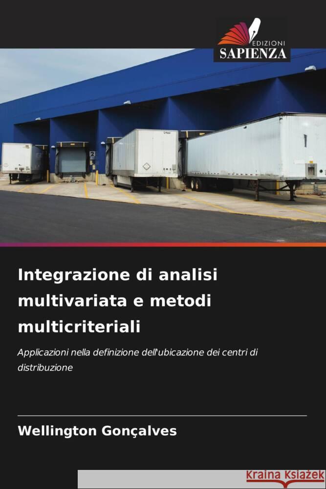 Integrazione di analisi multivariata e metodi multicriteriali Gonçalves, Wellington 9786207837083 Edizioni Sapienza - książka