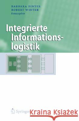 Integrierte Informationslogistik Barbara Dinter, Robert Winter 9783540775775 Springer-Verlag Berlin and Heidelberg GmbH &  - książka