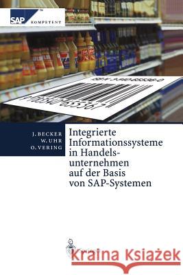 Integrierte Informationssysteme in Handelsunternehmen Auf Der Basis Von Sap-Systemen E. Kosilek S. Neumann Oliver Vering 9783642629983 Springer - książka