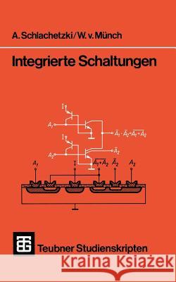 Integrierte Schaltungen A. Schlachetzki Waldemar Vo Waldemar Von Munch 9783519000792 Vieweg+teubner Verlag - książka