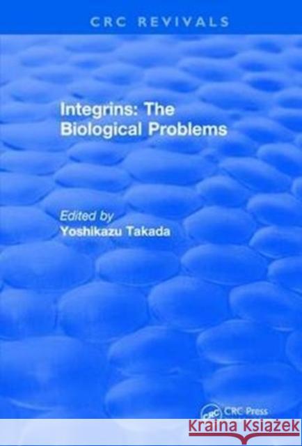 Integrins - The Biological Problems Yoshikazu Takada 9781138105980 CRC Press - książka