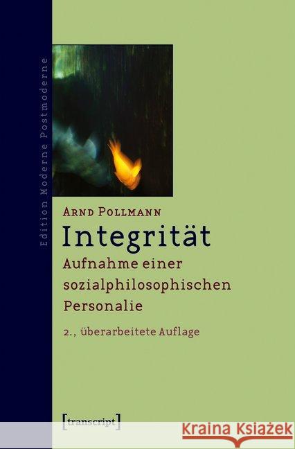 Integrität : Aufnahme einer sozialphilosophischen Personalie Pollmann, Arnd 9783837636413 transcript - książka