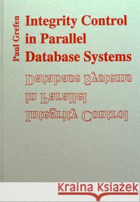 Integrity Control in Parallel Database Systems Paul Grefen 9789090053950 Self-Published - książka