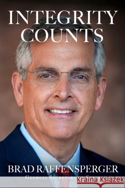 Integrity Counts Brad Raffensperger 9781637630334 Forefront Books - książka