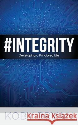 #Integrity: Developing a Principled Life Powell, Jan 9780990744801 Koby Creations - książka