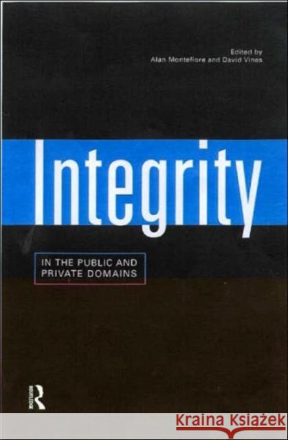 Integrity in the Public and Private Domains Alan Montefiore David Vines 9780415180313 Routledge - książka