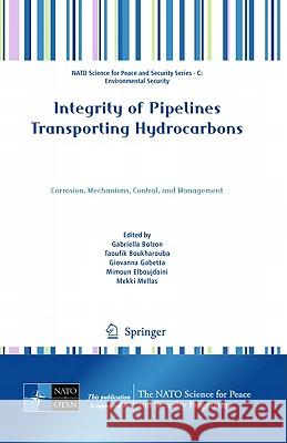 Integrity of Pipelines Transporting Hydrocarbons: Corrosion, Mechanisms, Control, and Management Bolzon, Gabriella 9789400705876 Not Avail - książka