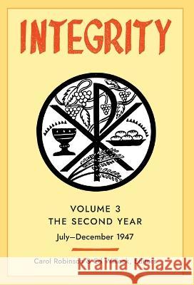 Integrity, Volume 3 (1947): (July-December) Carol Jackson Robinson, Edward Willock 9781990685255 Arouca Press - książka