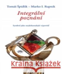 Integrální poznání Marko Ivan Rupnik 9788074121975 Refugium Velehrad-Roma - książka