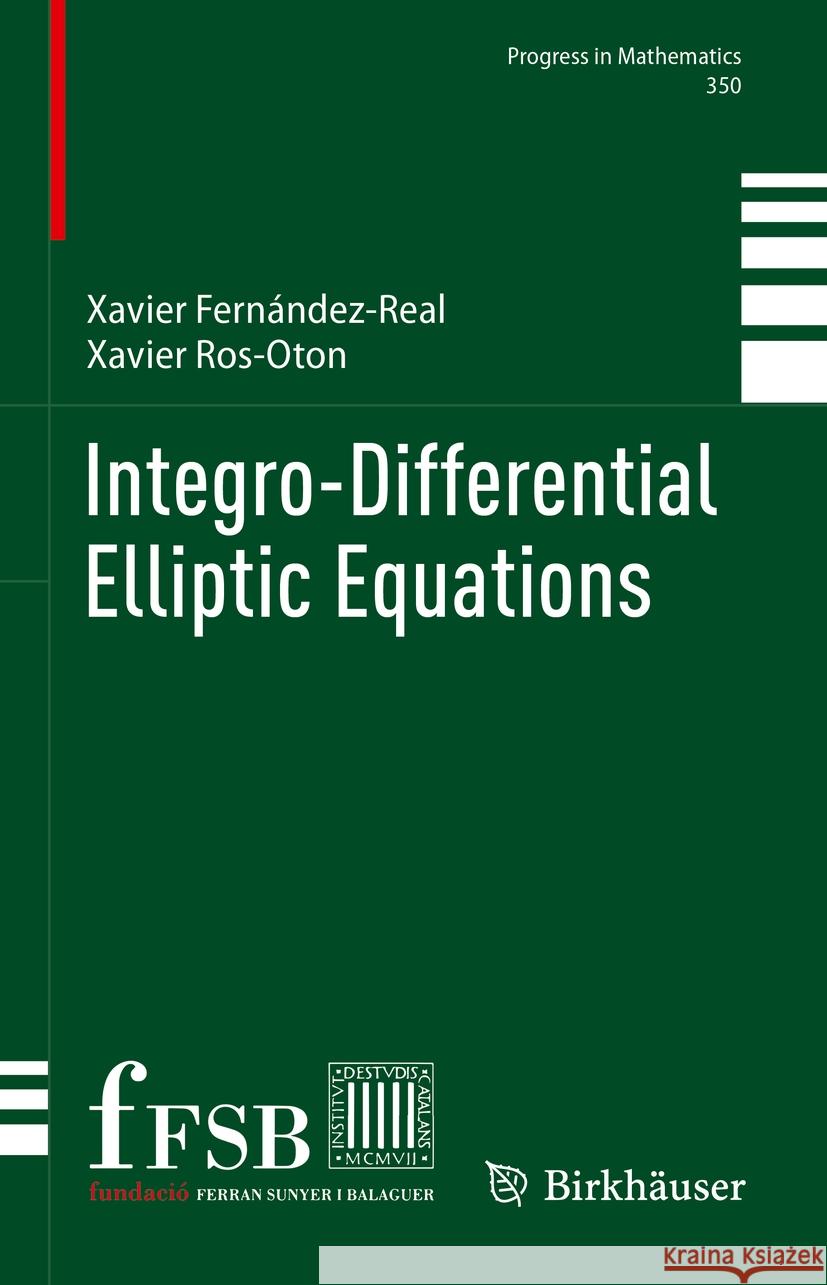 Integro-Differential Elliptic Equations Xavier Fern?ndez-Real Xavier Ros-Oton 9783031542411 Birkhauser - książka