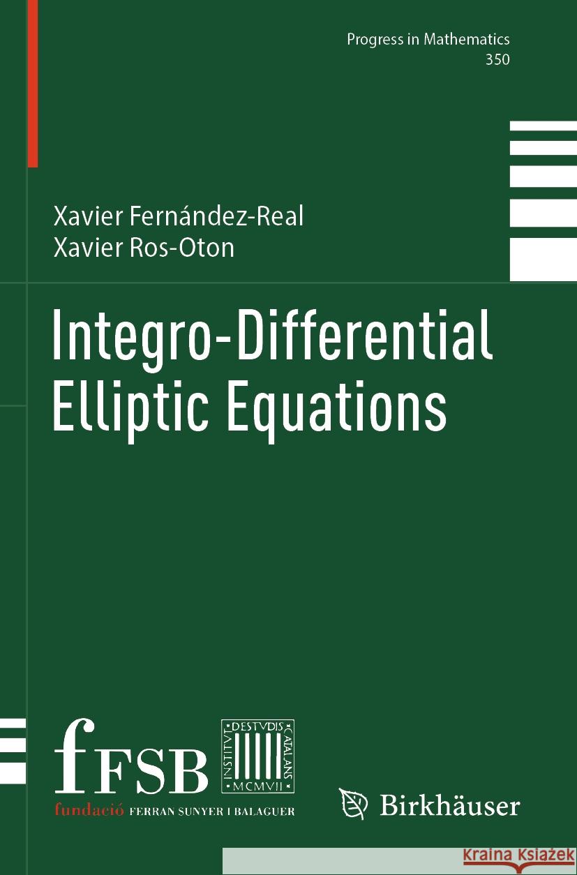 Integro-Differential Elliptic Equations Xavier Fernández-Real, Xavier Ros-Oton 9783031542442 Springer Nature Switzerland - książka