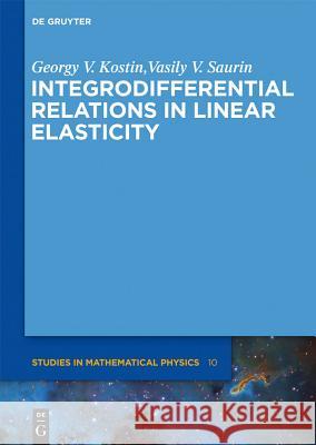 Integrodifferential Relations in Linear Elasticity Georgy V. Kostin Vasily V. Saurin G. V. Kostin 9783110270303 Walter de Gruyter - książka