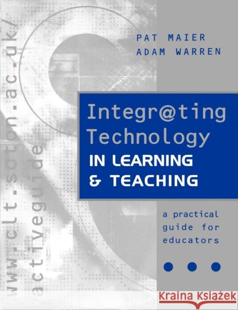 Integr@ting Technology in Learning and Teaching Pat Maier Etc. 9780749431808 KOGAN PAGE LTD - książka