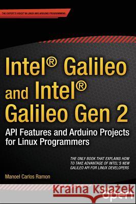Intel Galileo and Intel Galileo Gen 2: API Features and Arduino Projects for Linux Programmers Ramon, Manoel 9781430268390 Apress - książka