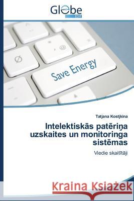 Intelektiskās patēriņa uzskaites un monitoringa sistēmas Kostjkina Tatjana 9783639658187 Globeedit - książka