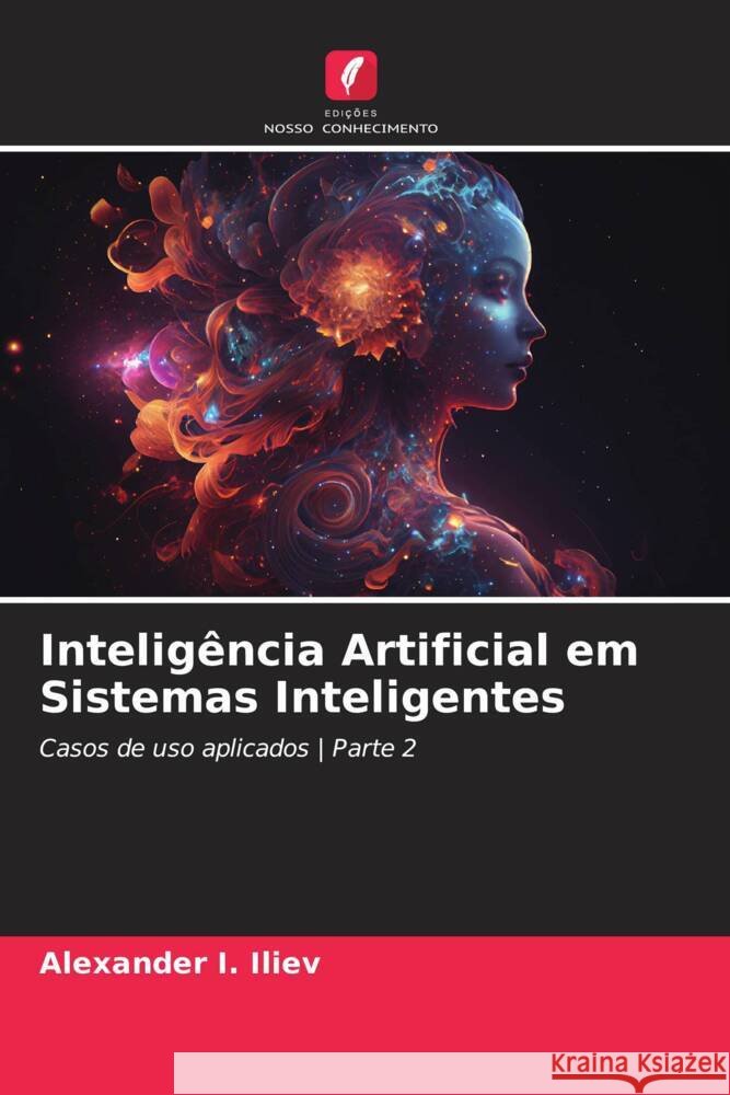 Intelig?ncia Artificial em Sistemas Inteligentes Alexander I 9786207025879 Edicoes Nosso Conhecimento - książka