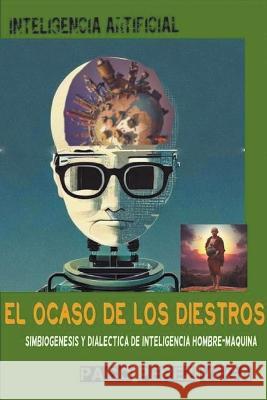 Inteligencia Artificial - El Ocaso de los Diestros Paco Perez   9780965014311 Paco Perez - książka