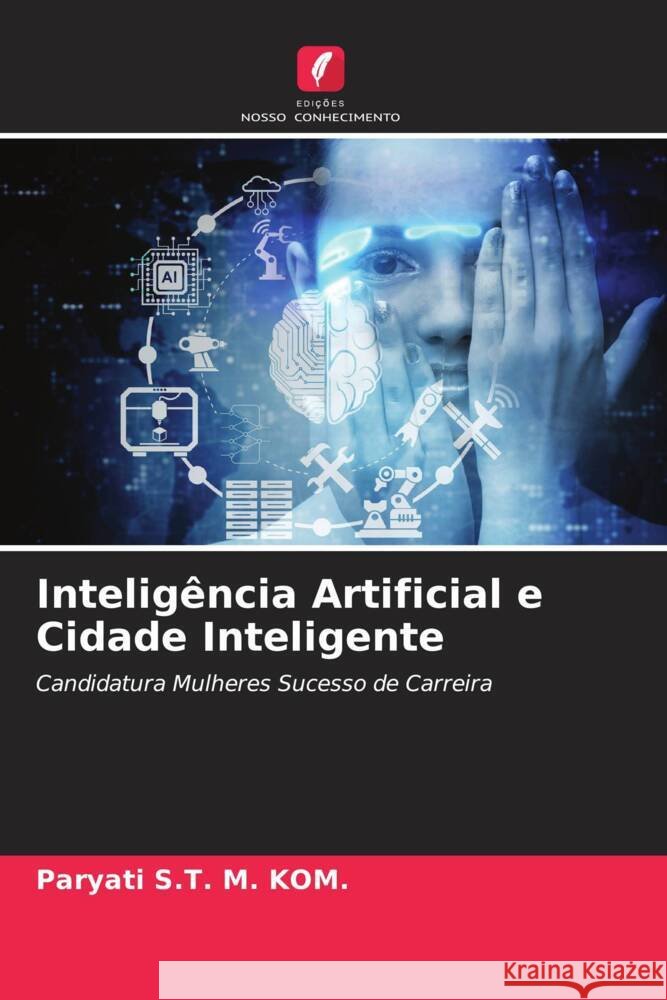 Inteligência Artificial e Cidade Inteligente S.T. M. KOM., Paryati 9786204841748 Edições Nosso Conhecimento - książka