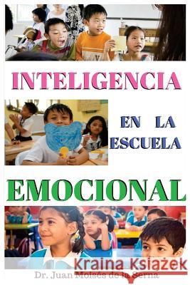 Inteligencia Emocional en la Escuela Juan Moisés de la Serna 9788873048527 Tektime - książka