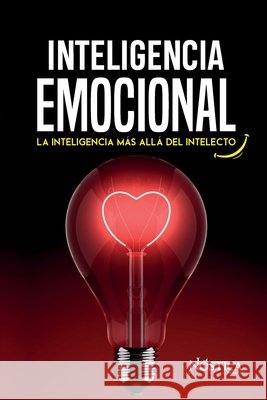 Inteligencia Emocional: La inteligencia más allá del intelecto Nóstica Editorial 9798631306912 Independently Published - książka