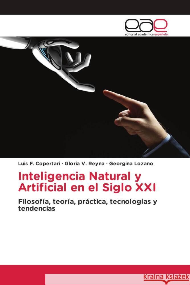 Inteligencia Natural y Artificial en el Siglo XXI Copertari, Luis F., Reyna, Gloria V., Lozano, Georgina 9786202117357 Editorial Académica Española - książka