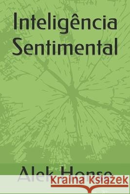 Inteligência Sentimental Honse, Alek 9798353069010 Independently Published - książka