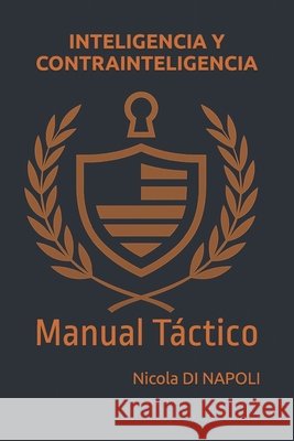Inteligencia Y Contrainteligencia: Manual Táctico Di Napoli, Nicola 9798245087399 Independently Published - książka