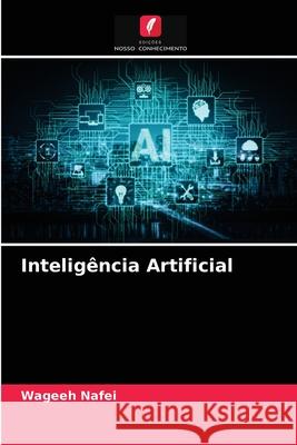 Inteligência Artificial Wageeh Nafei 9786202705769 Edicoes Nosso Conhecimento - książka