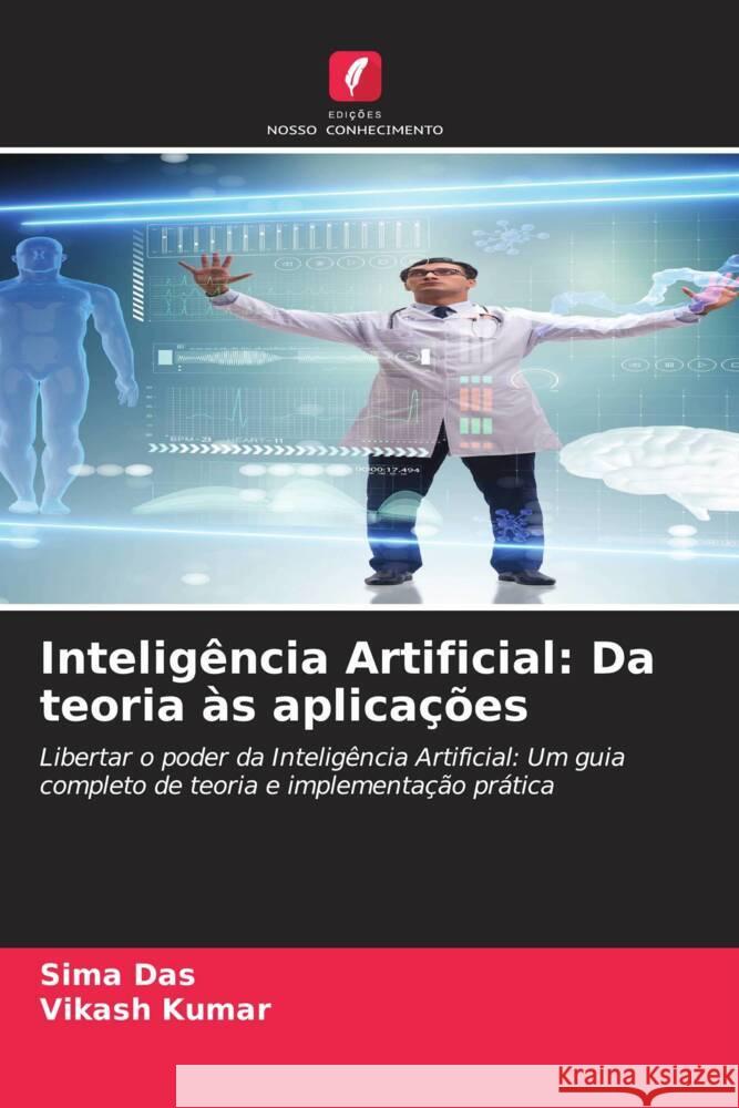 Intelig?ncia Artificial: Da teoria ?s aplica??es Sima Das Vikash Kumar 9786207054275 Edicoes Nosso Conhecimento - książka