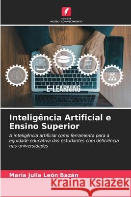 Inteligência Artificial e Ensino Superior León Bazán, María Julia 9786209501944 Edições Nosso Conhecimento - książka
