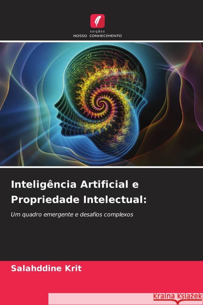 Inteligência Artificial e Propriedade Intelectual: Krit, Salahddine 9786208644581 Edições Nosso Conhecimento - książka