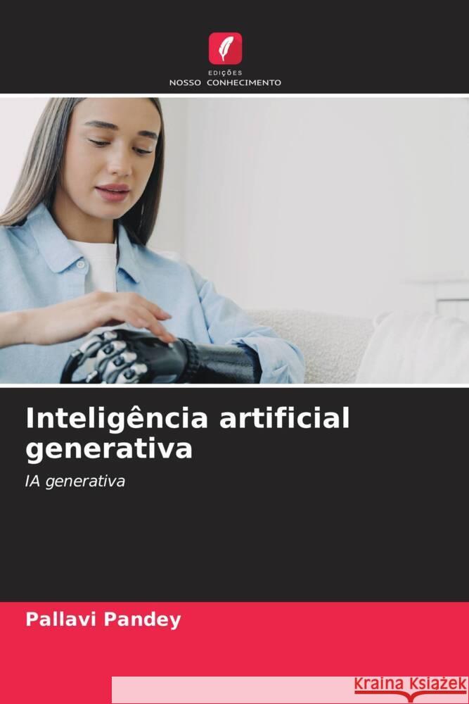 Intelig?ncia artificial generativa Pallavi Pandey 9786207414840 Edicoes Nosso Conhecimento - książka